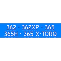 362 362XP 365 365H 365 XTORQ